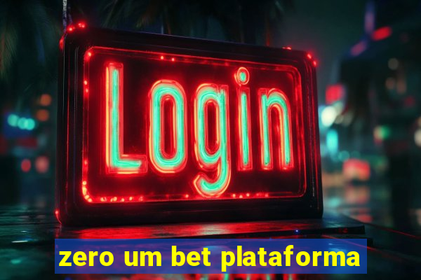 zero um bet plataforma